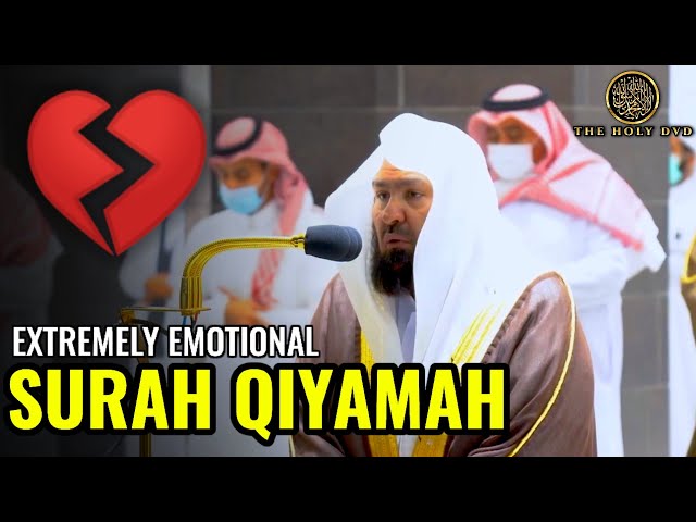 Surah Qiyamah: Abdul Rahman Al Sudais | Heart Melting Quran Recitation | Quran Tilawat |The holy dvd class=
