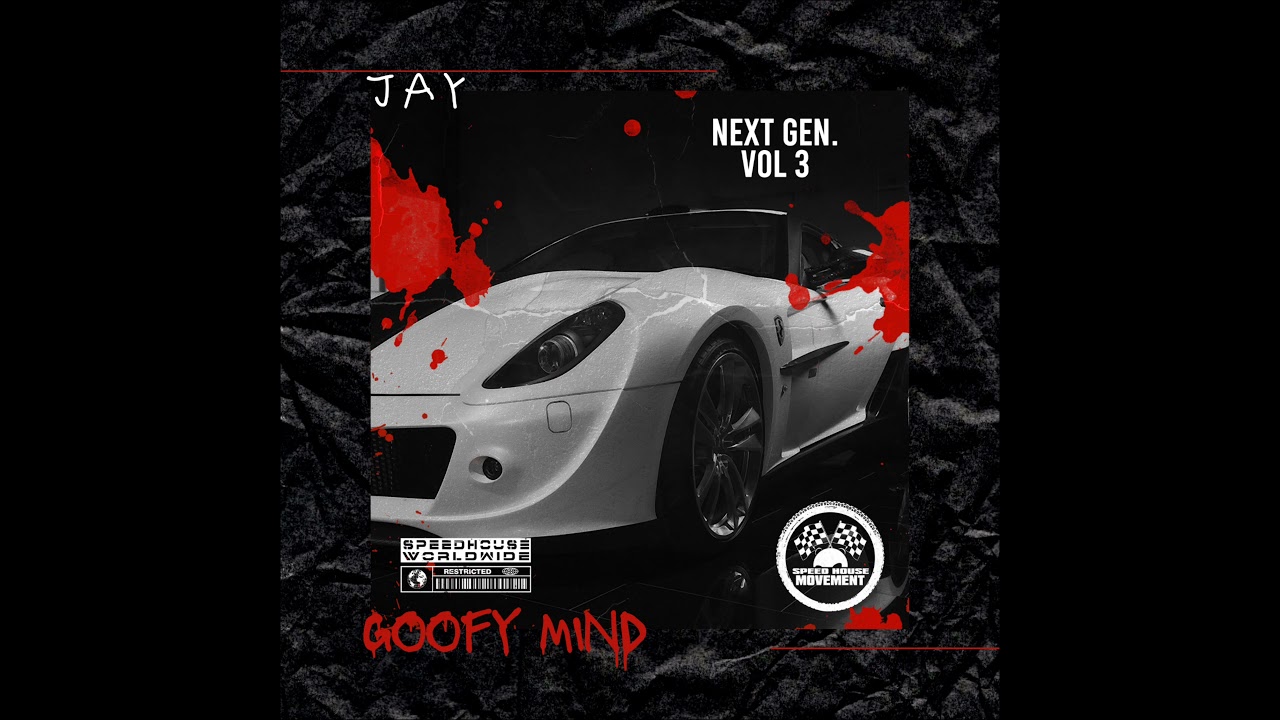 JAY - Goofy Mind [ Speed House Movement ]