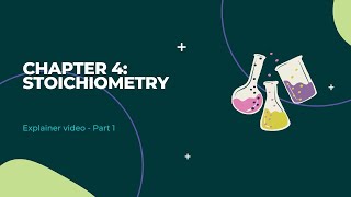 Chapter 4: Stoichiometry (part 1) | Chemistry IGCSE CIE 0620, 0971 | Year 9 & 10