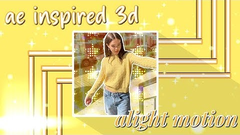 ae inspired 3d tutorial alight motion