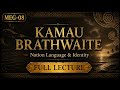 Kamau Brathwaite Poetry Explained | Nation Language MEG-08 IGNOU MA English Lecture