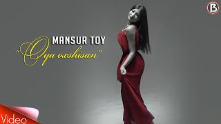 Mansur Toy - Oya o'xshisan  Resimi