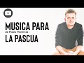MUSICA PARA LA PASCUA - Pablo Martínez