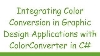 Integrating Color Conversion in Graphic Design Applications with ColorConverter in C# screenshot 3