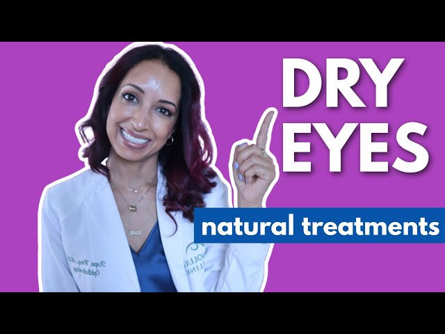 5 Natural Treatments for Dry Eyes| Eye Doctor Explains class=