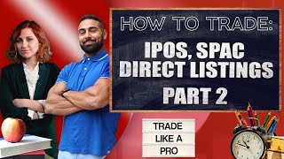 How To Trade: IPOs, SPACs, & Direct ListingsPT 3 Trading IPO Flips! May 8 LIVE