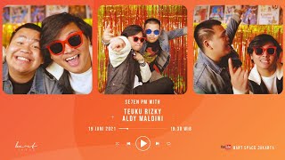 Se7en Pm  Teuku Rizky U0026 Aldy Maldini  19 Juni 2021