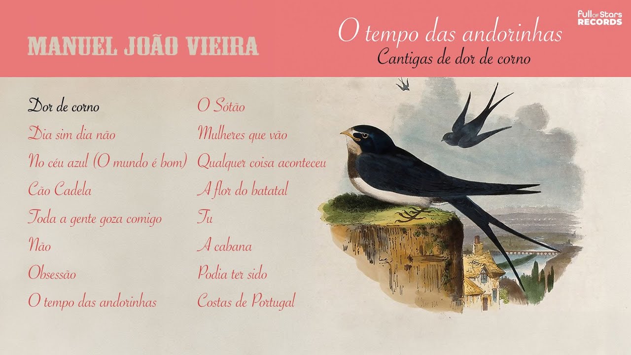 Manuel João Vieira - O tempo das andorinhas - Cantigas de dor de corno (Full album)