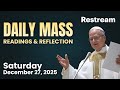 Today's Catholic Mass Readings and Reflection | Saturday December 27, 2025