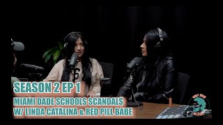Miami Dade School System Scandals w/ Linda Catalina & Red Pill Babe Bella - #13