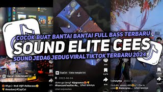 DJ SOUND JJ ELITE CEES V14 MENGKANE FULL BASS GACOR KANG BUAT BANTAI KROCO🎧