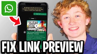 How To Fix Link Preview Not Showing In WhatsApp - Step By Step