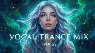 Best Vocal Trance Mix Vol.58 💫 | Euphoric \u0026 Uplifting Female Vocals | Trance 2026