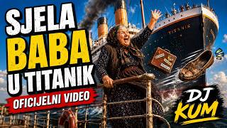DJ KUM - SJELA BABA U TITANIK 🎵 OFFICIAL VIDEO ▶▶ - TECHNO FLUTE REMIX