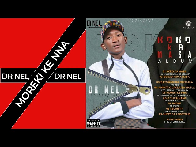 Moreki Ke Nna - Dr Nel Ft 9406 Marven & Nkgetheng The Dj (Original) class=