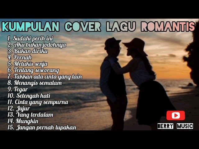 Kumpulan Cover Lagu Romantis Terbaik | TANPA IKLAN class=