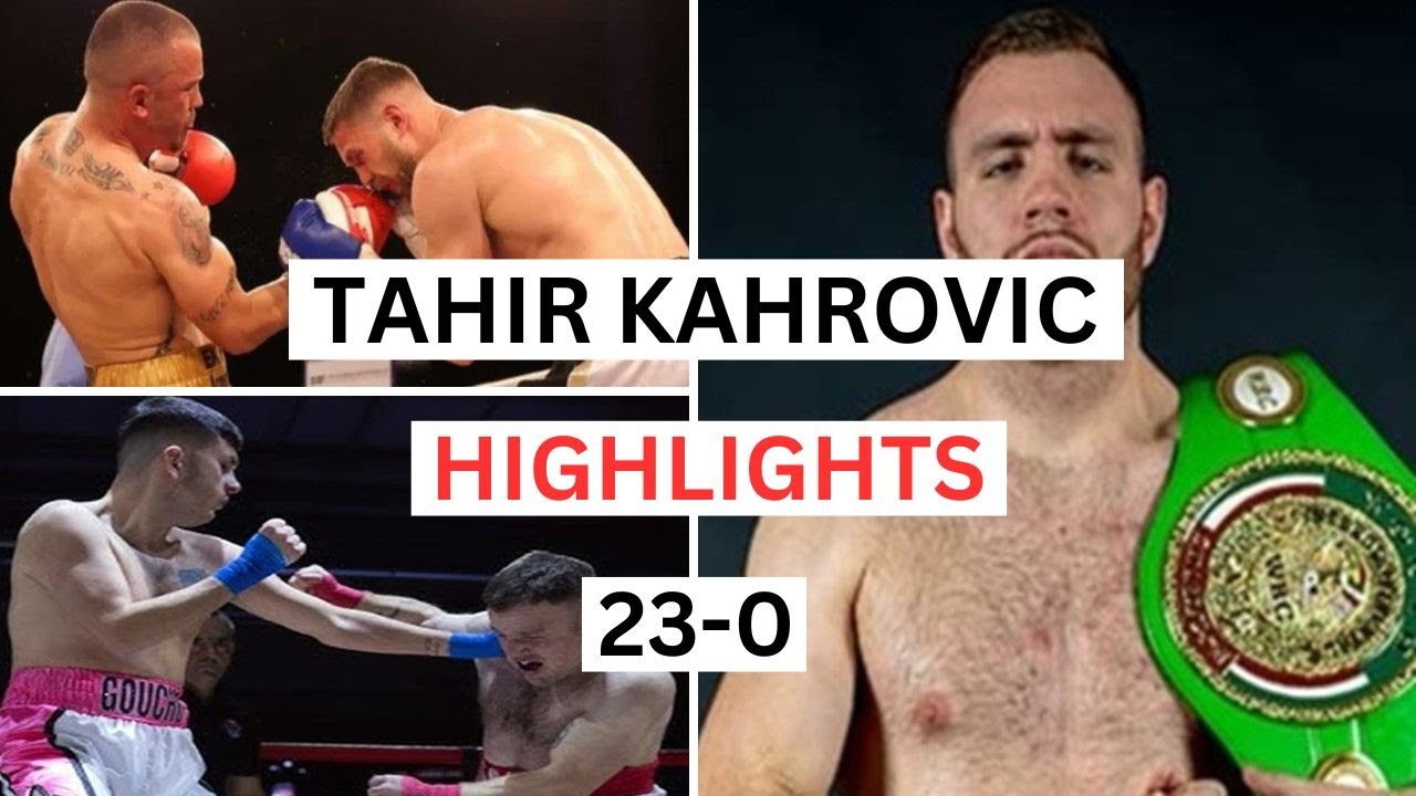 Tahir Kahrovic (23-0) Highlights & Knockouts