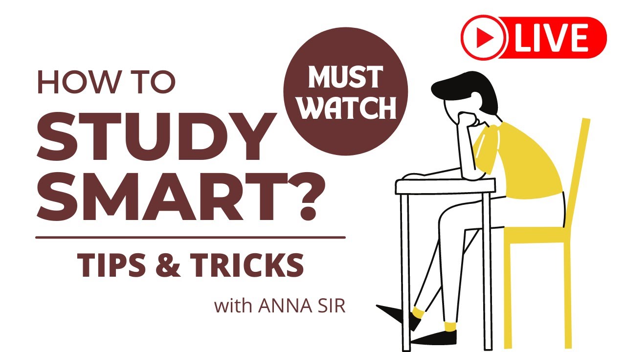 Tips to Study Smart Not Hard || Live Stream || ANNA SIR || - YouTube