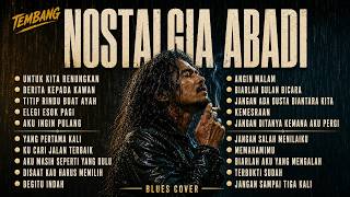NOSTALGIA ABADI | TERBAIK SEPANJANG MASA | COVER BLUES|