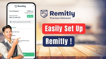 How to Set Up Remitly | Create Remitly Account !