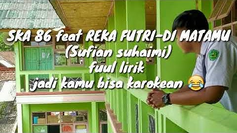 Ska86 feat Reka Putri-dimatamu (sufian suhaimi)