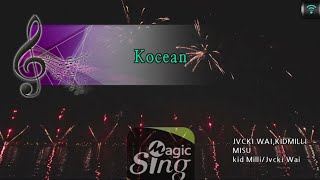 [매직씽아싸노래방] kid Milli/Jvcki Wai - Kocean 노래방(karaoke) | MAGICSING