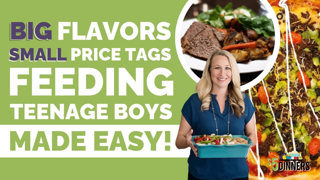 Big Flavors, Small Price Tags: Feeding Teenage Boys Made Easy!