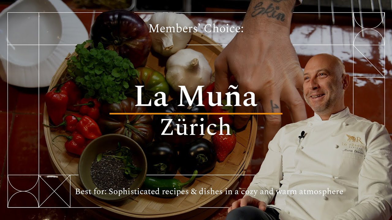 Members Choice: Restaurant La Munã - Zürich
