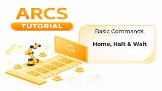 AUBO ARCS Basic Commands - Home, Halt & Wait