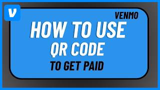 How to Use Venmo QR Code to Get Paid !