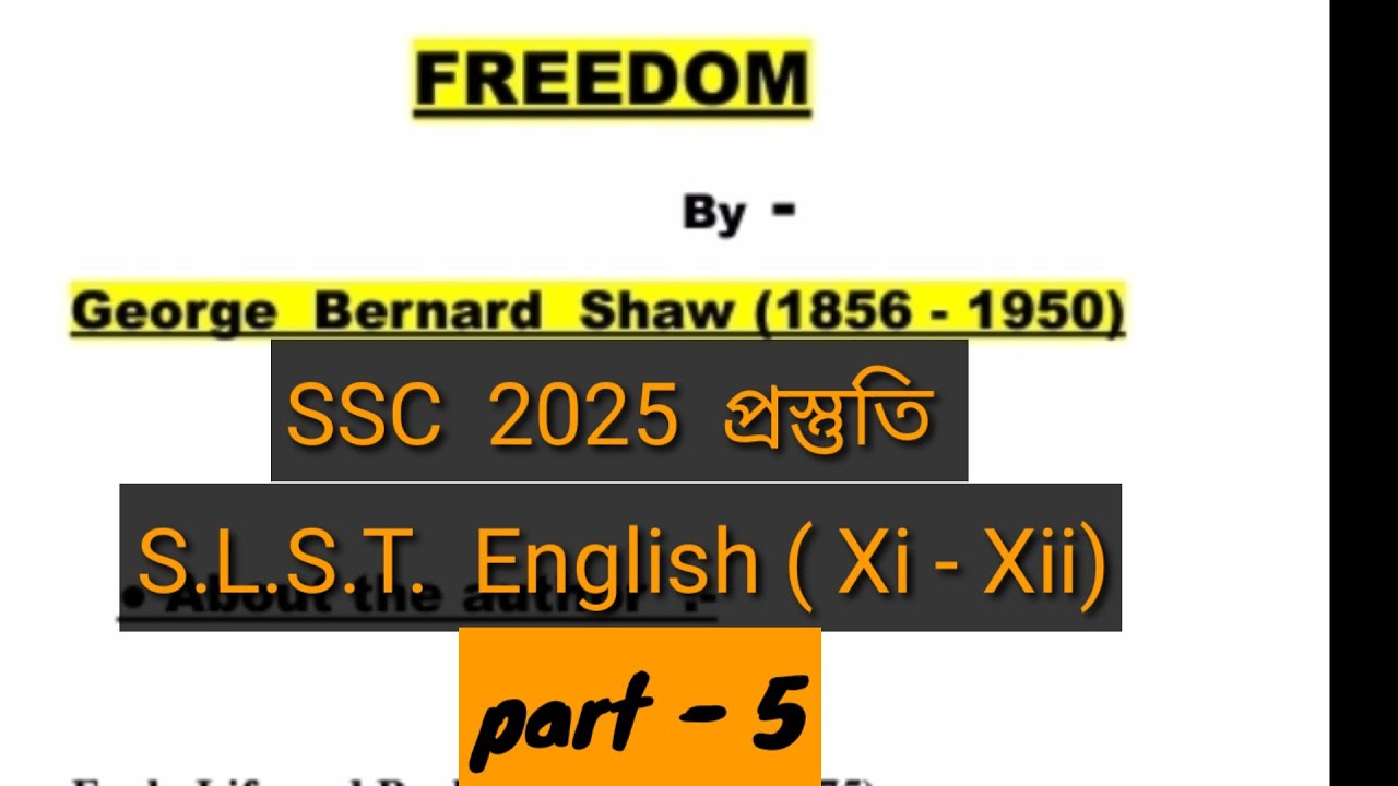 SLST - 2025/English Essays (XI - XII)/ "Freedom" by George Bernard Shaw Explained in Bengali//Part 5