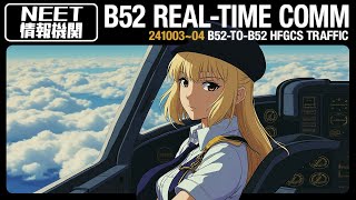 HFGCS COMMUNICATIONS 241003   241004 – B52 REAL-TIME COMMS