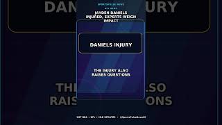 Jayden Daniels Injured, Experts Weigh Impact