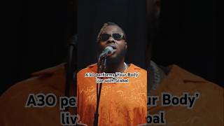 A3O Performs Your Body Live With Stabal