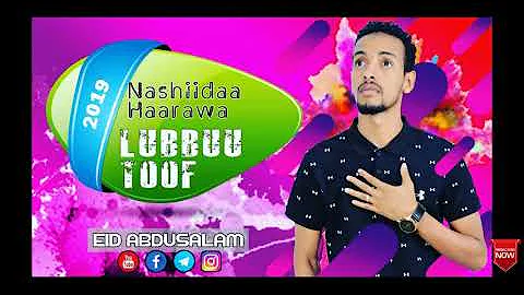 *LUBBUU TOOF*best nashiida Official Audio by ( EID ABDUSALAM)