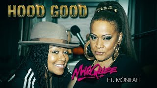 Marquee - Hood Good feat. Monifah (Prod. by Venom) "Official Video"