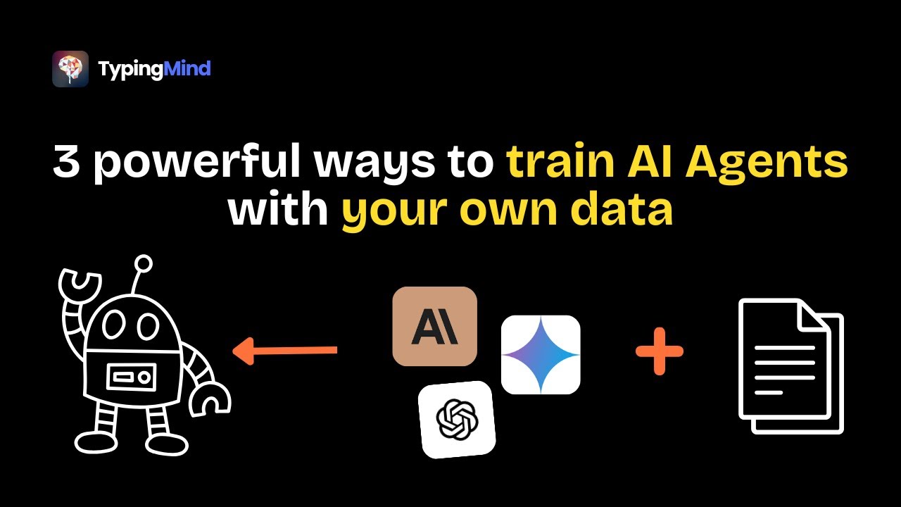3 powerful ways to train AI Agents with your own data - YouTube