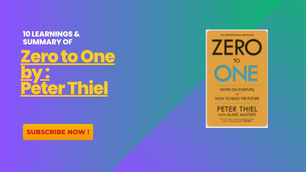 Book Summary of Zero to One by Peter Thiel ! - YouTube