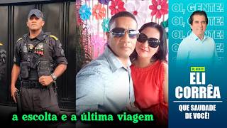 Download Lagu A escolta e a última viagem | Eli Corrêa Oficial | MP3