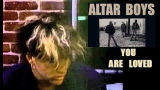 ALTAR BOYS You Are Loved - Video Clip HD - Legendado PT-BR