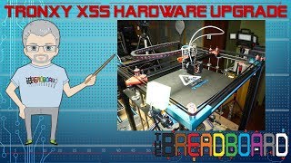TronXY X5S Hardware Upgrade