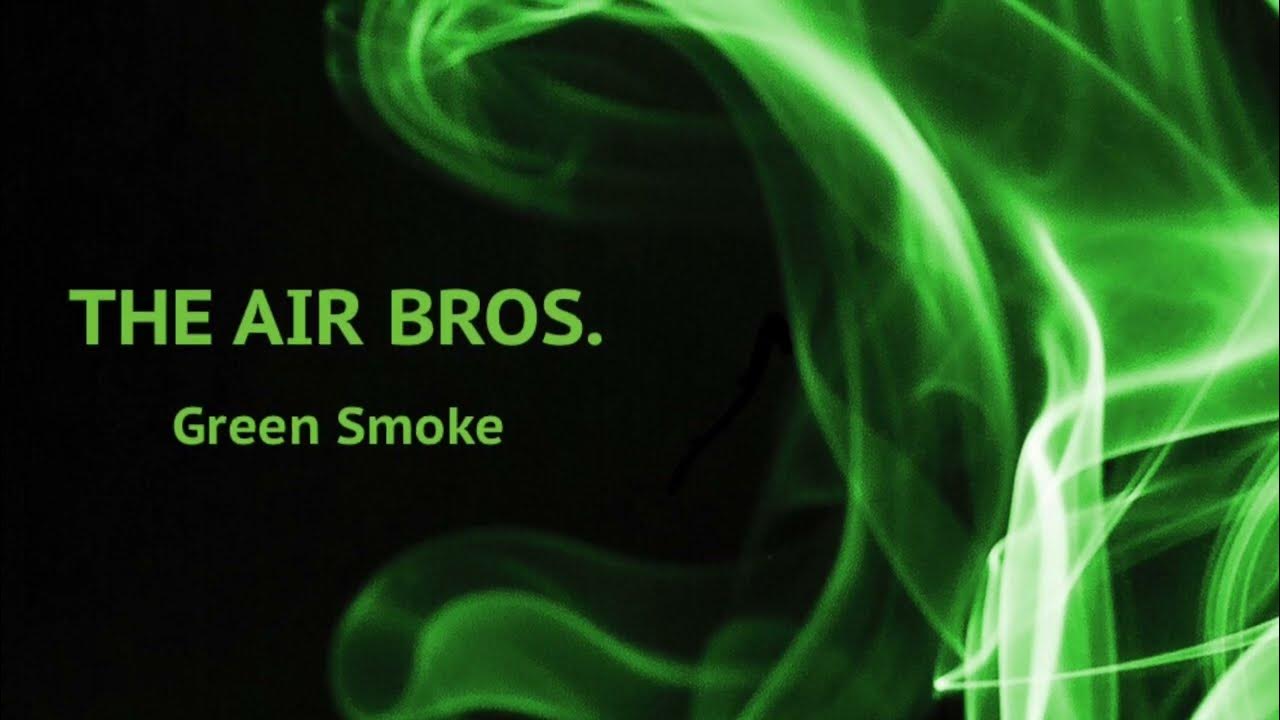 Green bros. Green Smoke. Green Smoke Clan Самара. Green bro сигарета. Green bro ашка.
