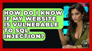 How Do I Know If My Website Is Vulnerable To SQL Injection? - Tactical Warfare Experts