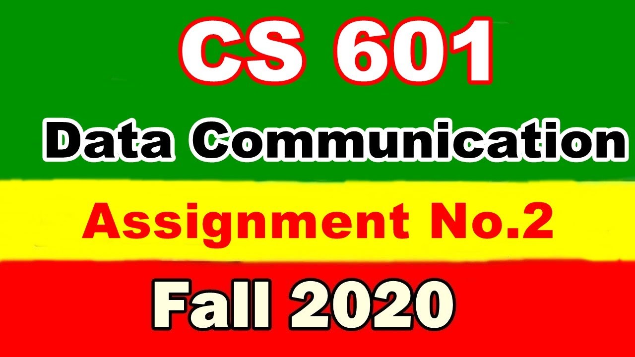 cs601 data communication assignment 2 solution