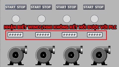 Cách nhận biết nhanh Wincc Và HMI không kết nối được với PLC TIA Portal
