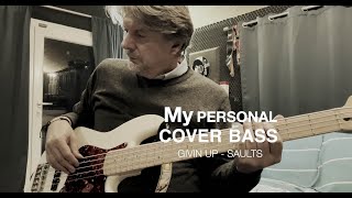 My Personal Cover Bass - Givin' Up (SAULTS)