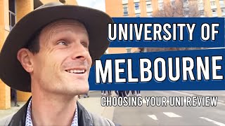 University of Melbourne  [the ORIGINAL Review by Choosing Your Uni]