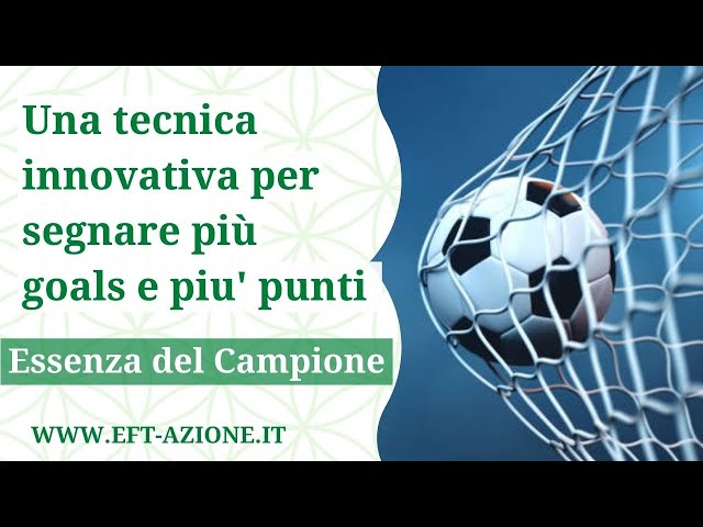 UNA TECNICA INNOVATIVA PER SEGNARE PIU' GOALS E PUNTI