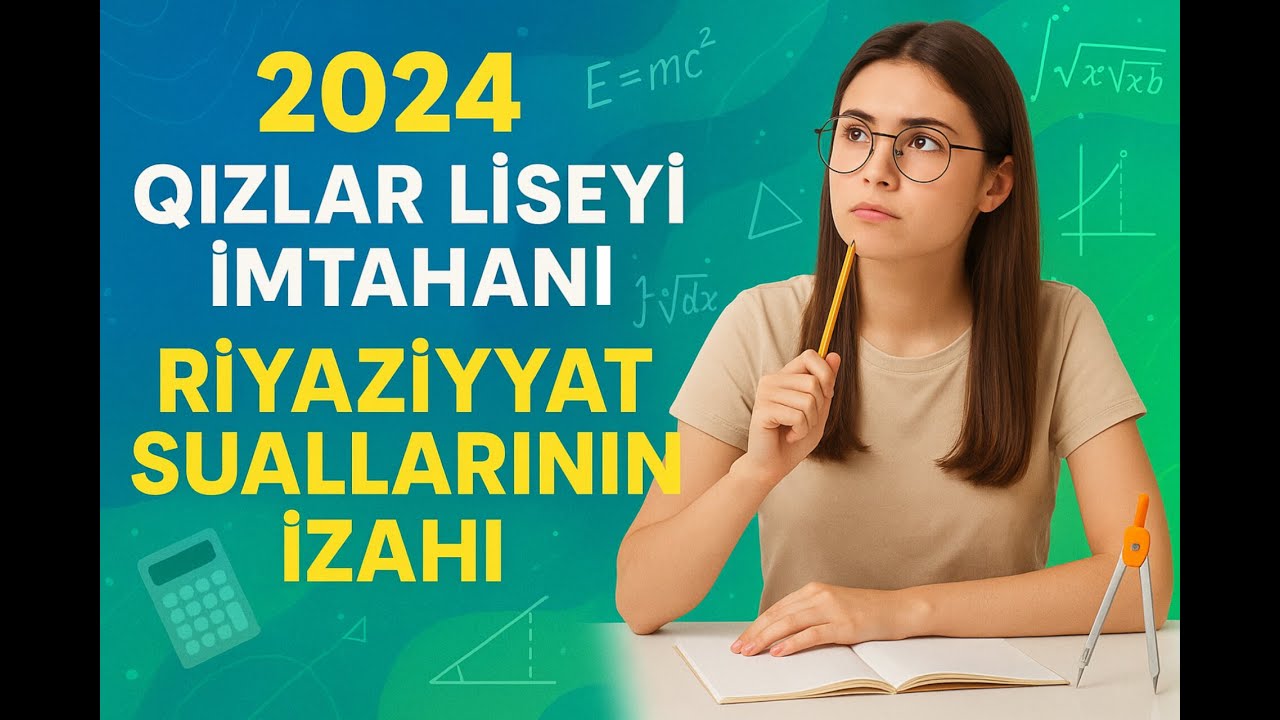 2024-cü il Naxçıvan Qızlar liseyi.Sual (16-45) Riyaziyyat 4-cü sinif.