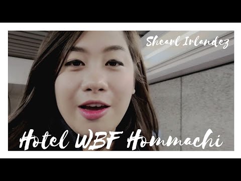 Stayed at Hotel WBF Hommachi First time in Osaka | Shearl Irlandez